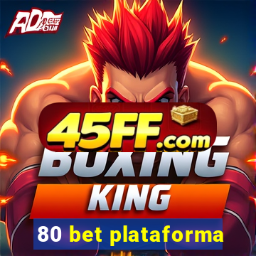 80 bet plataforma